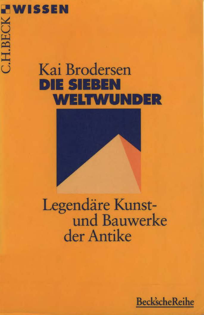 Die sieben Weltwunder : legendäre Kunst- und Bauwerke der Antike