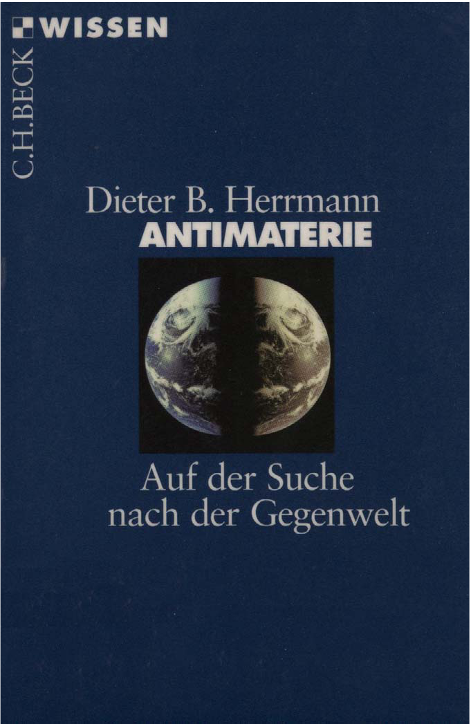 Antimaterie. Auf der Suche nach der Gegenwelt