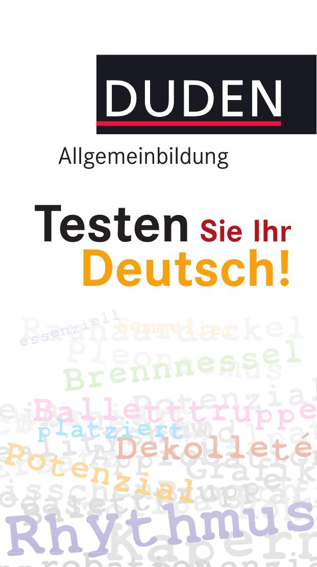 Duden Allgemeinbildung : Testen Sie Ihr Deutsch!