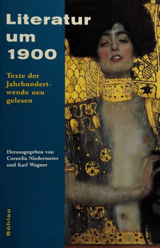 Literatur Um 1900. Texte Der Jahrhunderwende Neu Gelesen
