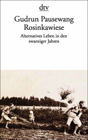 Rosinkawiese, Alternatives Leben in den zwanziger Jahren