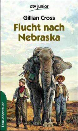 Flucht nach Nebraska. ( Ab 12 J.).