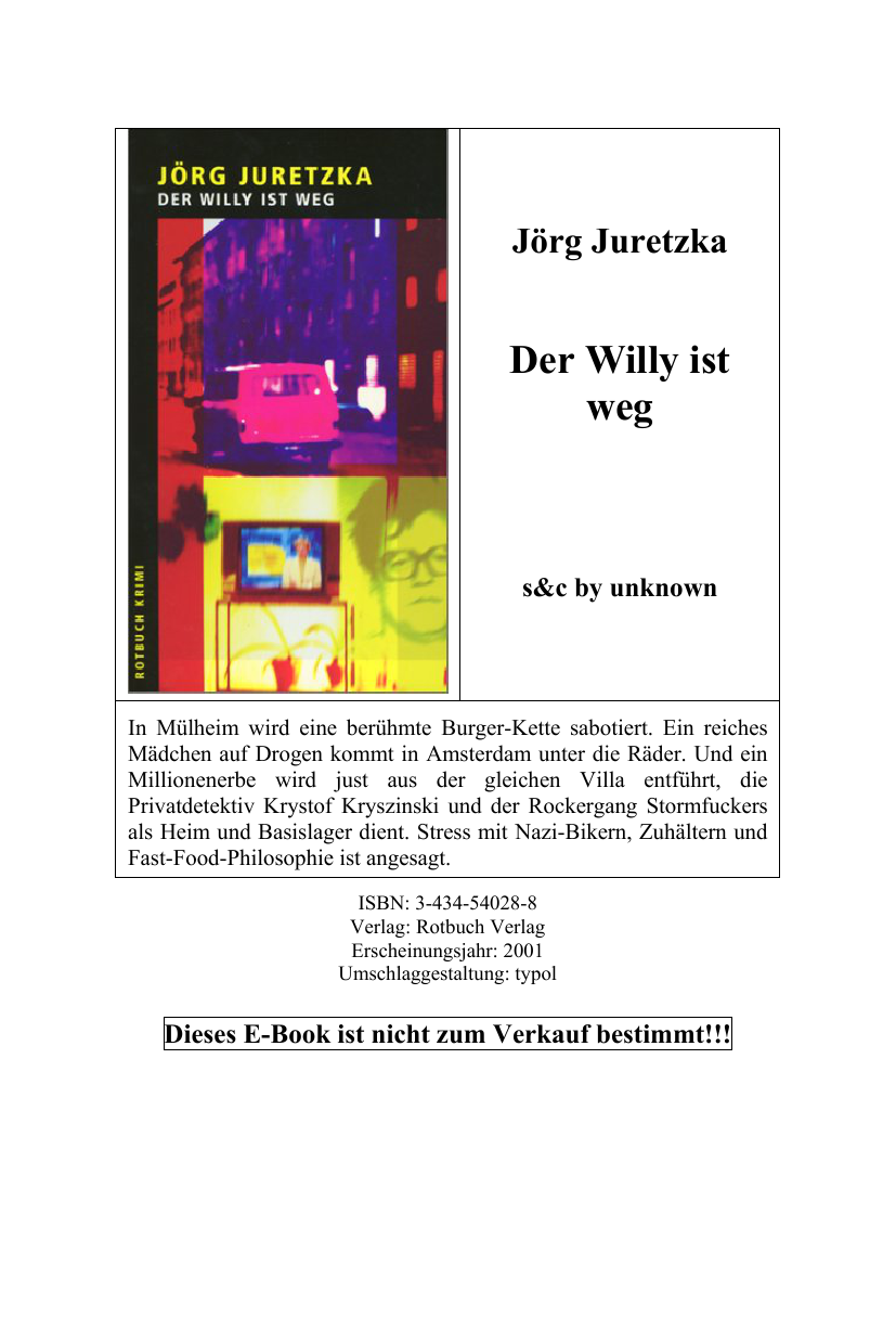 Der Willy ist weg
