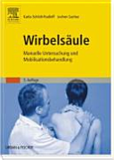 Wirbelsäule : manuelle Untersuchung und Mobilisationsbehandlung für Ärzte und Physiotherapeuten