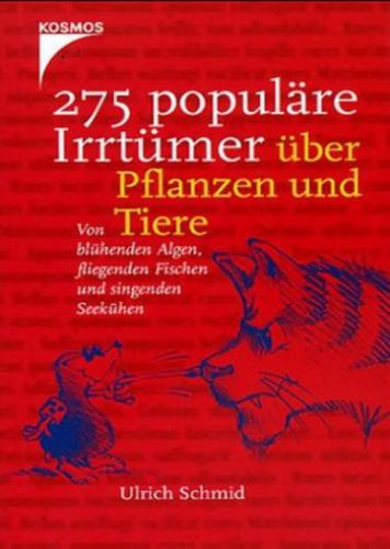 275 Populäre Irrtümer über Pflanzen Und Tiere