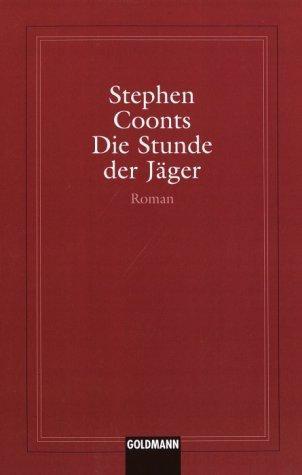 Die Stunde der Jäger Roman