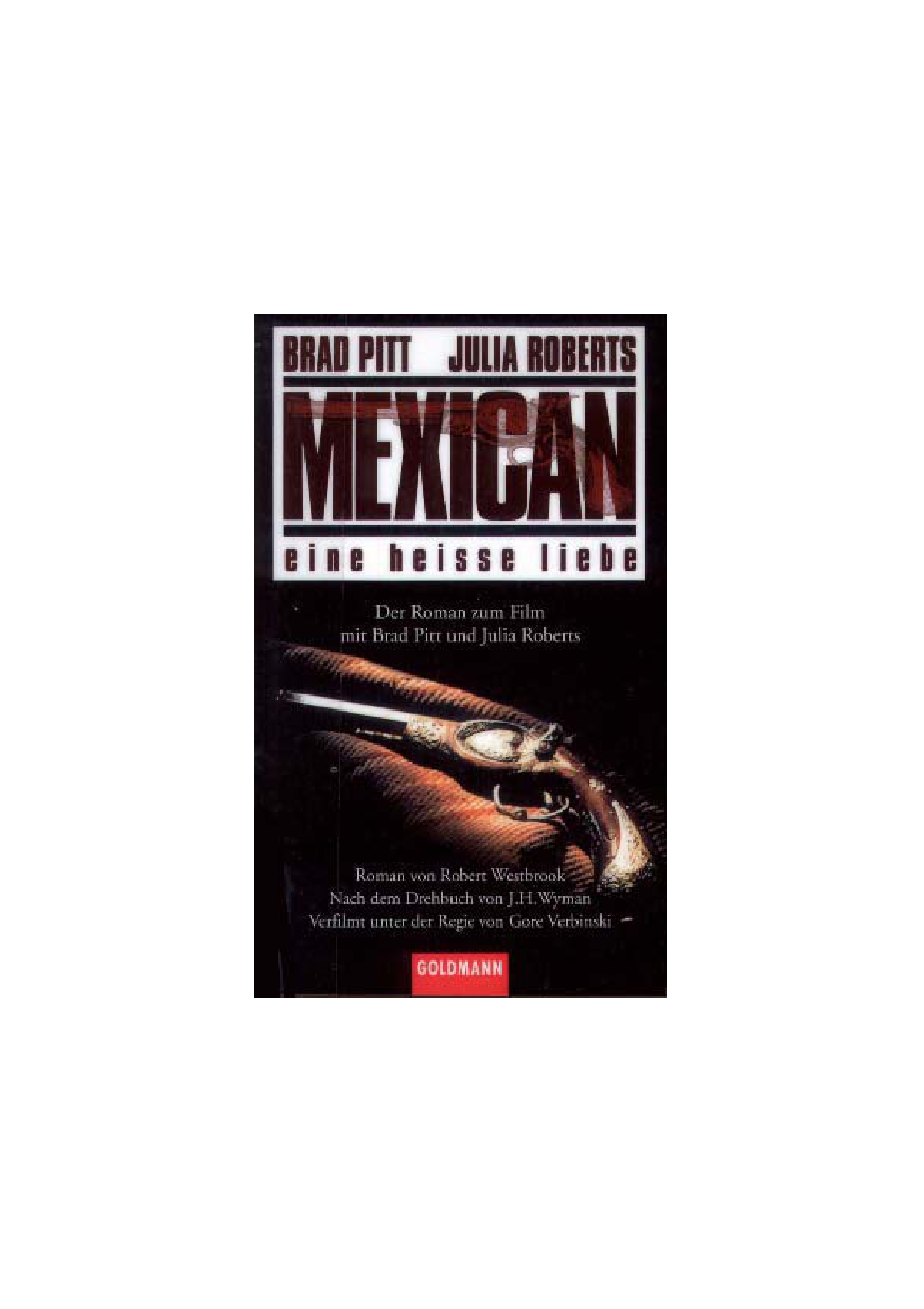 Mexican eine heisse liebe / The Mexican