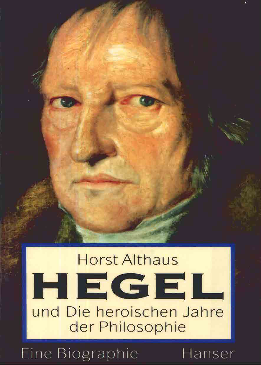 Hegel Und Die Heroischen Jahre Der Philosophie