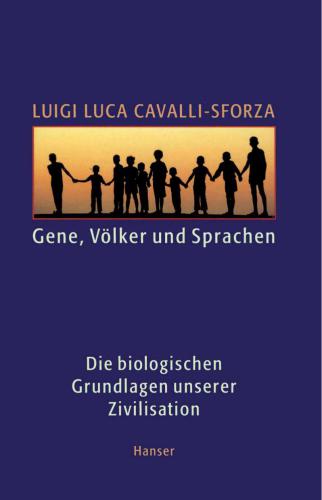 Gene, Völker und Sprachen : die biologischen Grundlagen unserer Zivilisation