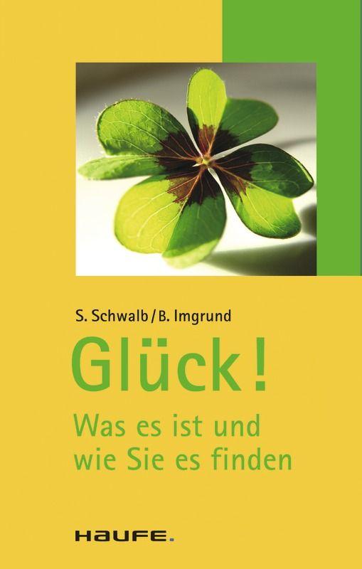 Glück! was es ist und wie Sie es finden