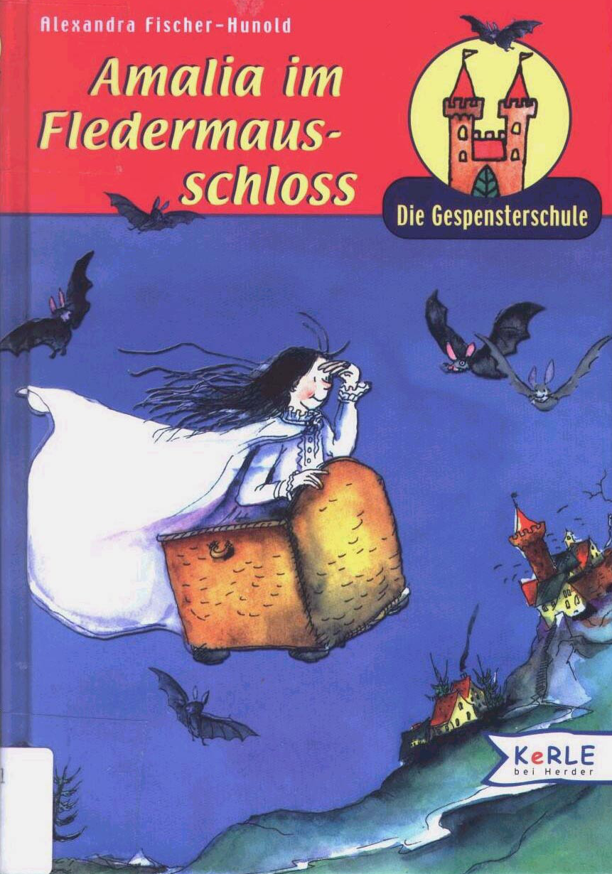 Die Gespensterschule 01. Amalia Im Fledermausschloß. ( Ab 8 J.)