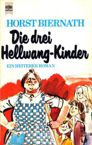 Die drei Hellwang-Kinder e. heiterer Roman