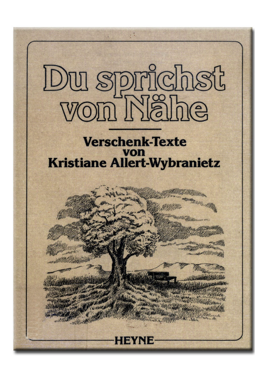 Du sprichst von Nähe