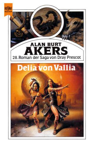 ... Roman der Saga von Dray Prescot 28. Delia von Vallia