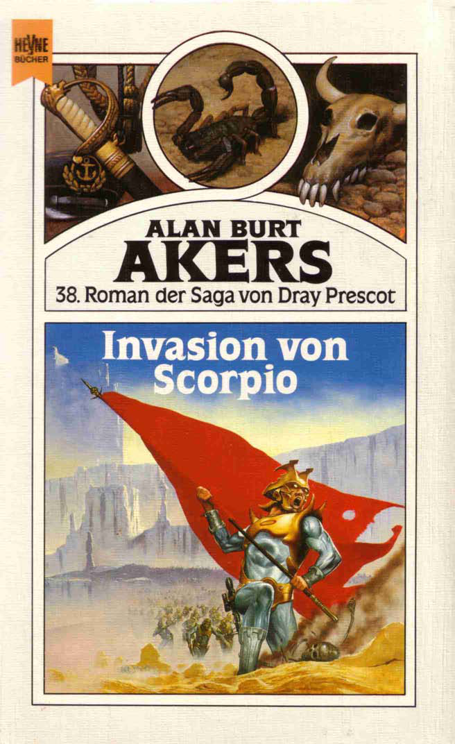 ... Roman der Saga von Dray Prescot 40. Invasion von Scorpio : Fantasy / [dt. Übers. von Andreas Decker]