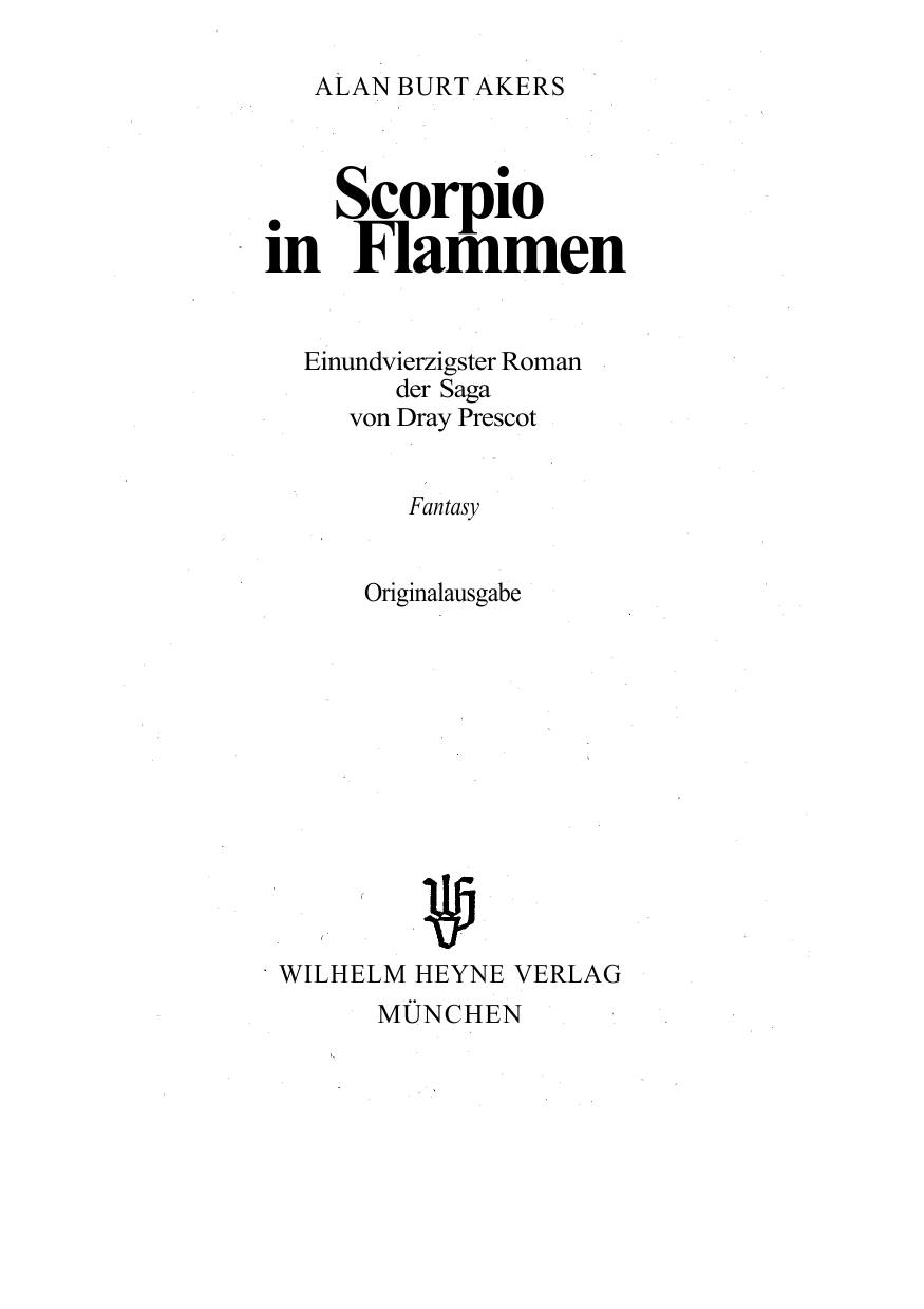 ... Roman der Saga von Dray Prescot 41. Scorpio in Flammen : Fantasy / [dt. Übers. von Andreas Decker]