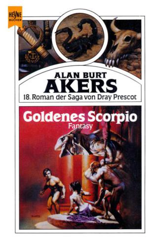 ... Roman der Saga von Dray Prescot 18. Goldenes Scorpio