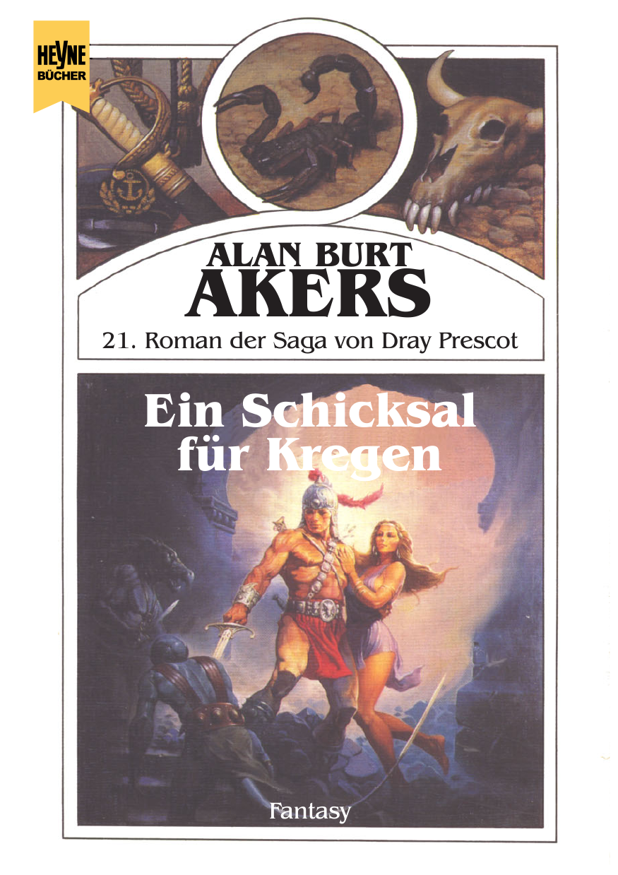 ... Roman der Saga von Dray Prescot 21. Ein Schicksal für Kregen