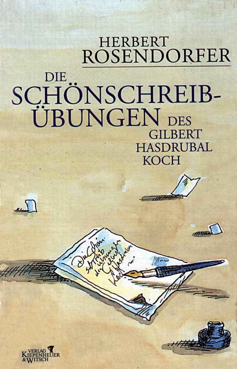 Die Schönschreibübungen Des Gilbert Hasdrubal Koch