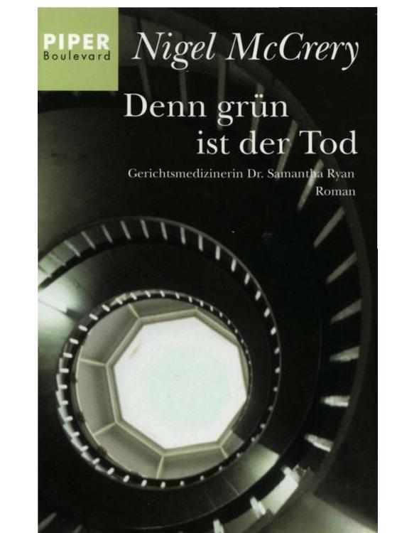 Denn grün ist der Tod : Gerichtsmedizinerin Dr. Samantha Ryan : Roman