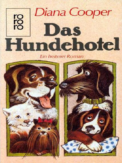 Das Hundehotel e. heiterer Roman