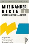 Miteinander reden. Störungen und Klärungen. Allgemeine Psychologie der Kommunikation, Band 1