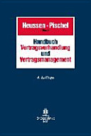 Handbuch Vertragsverhandlung und Vertragsmanagement Planung, Verhandlung, Design und Durchführung von Verträgen