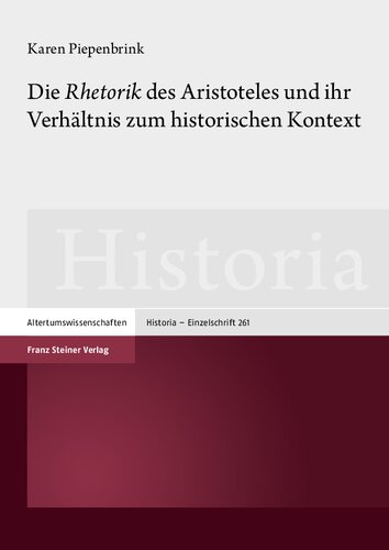 Die Rhetorik des Aristoteles und ihr Verhältnis zum historischen Kontext