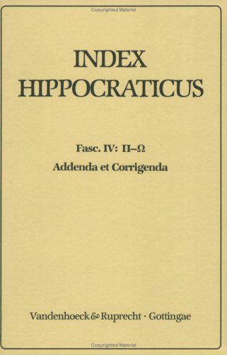 Index Hippocraticus. Fasc. 4 (P-O). Addenda et Corrigenda