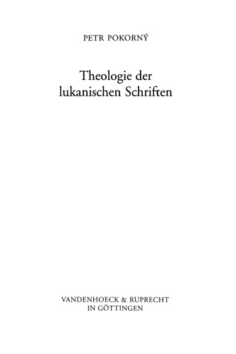 Theologie Der Lukanischen Schriften