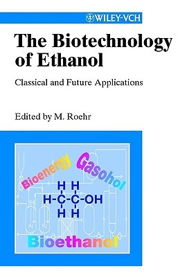 The Biotechnology Of Ethanol