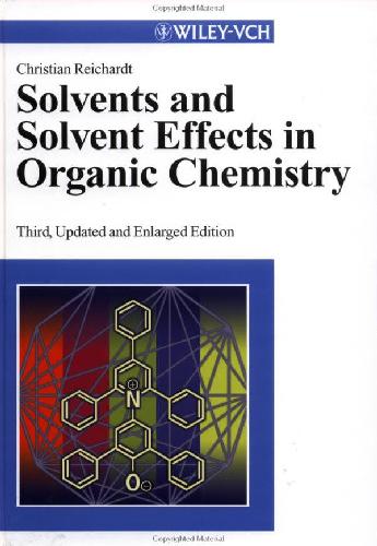 Solvents and Solvent Effects in Organic Chemistry