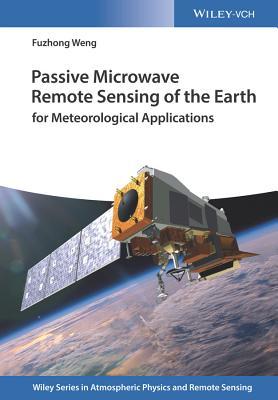 Passive Microwave Remote Sensing of the Earth