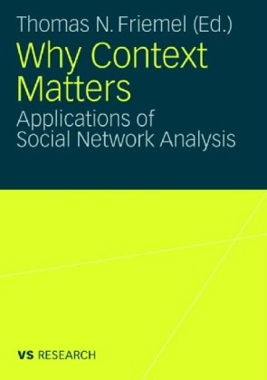 Why Context Matters Application Of Social Network Analysis