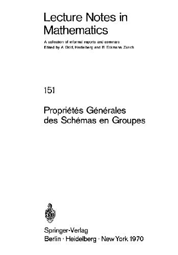 Schemas En Groupes. Seminaire De Geometrie Algebrique Du Bois Marie 1962/64 (Sga 3)