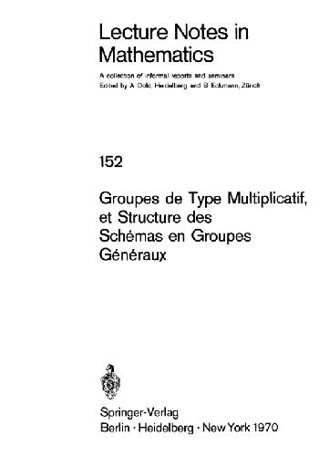 Schemas En Groupes. Seminaire De Geometrie Algebrique Du Bois Marie 1962/64 (Sga 3)