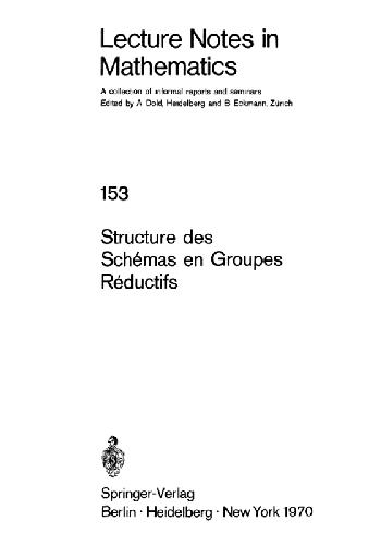 Schemas En Groupes. Seminaire De Geometrie Algebrique Du Bois Marie 1962/64 (Sga 3)