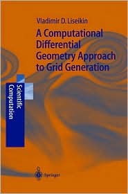 A Computational Differential Geometry Approach to Grid Generation