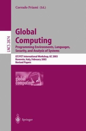 Global Computing. Programming Environments, Languages, Security, And Analysis Of Systems