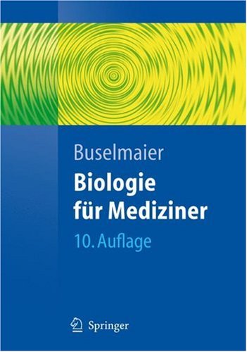 Biologie Für Mediziner (Springer Lehrbuch) (German Edition)