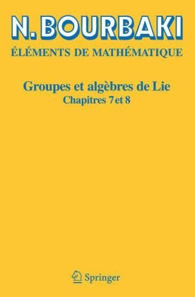 Eléments de Mathématique. Groupes et algèbres de Lie 