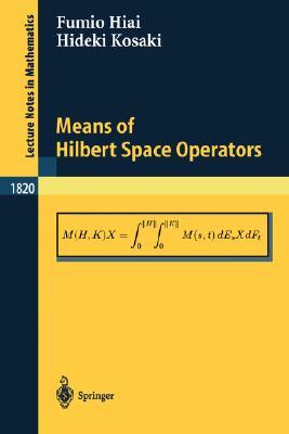 Means Of Hilbert Space Operators (Lecture Notes In Mathematics)