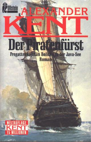 Der Piratenfürst : Fregattenkapitän Bolitho in der Java-See : Roman