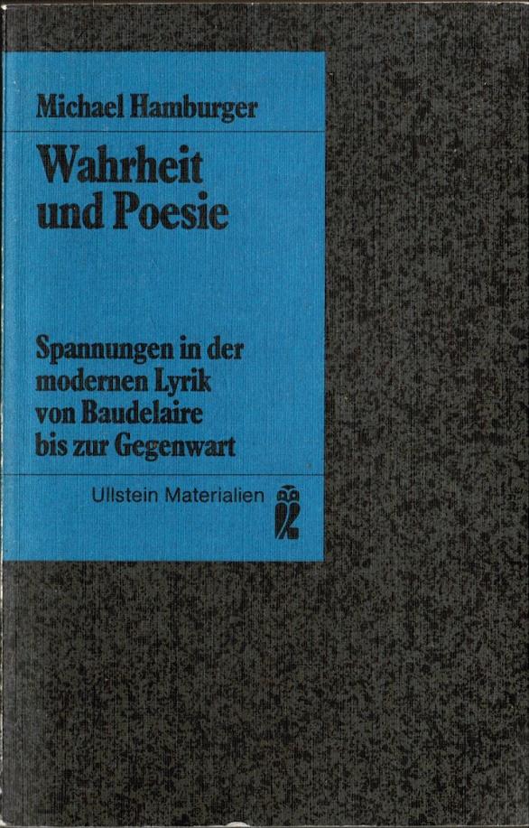 Wahrheit und Poesie : Spannungen in der modernen Lyrik von Baudelaire bis zur Gegenwart