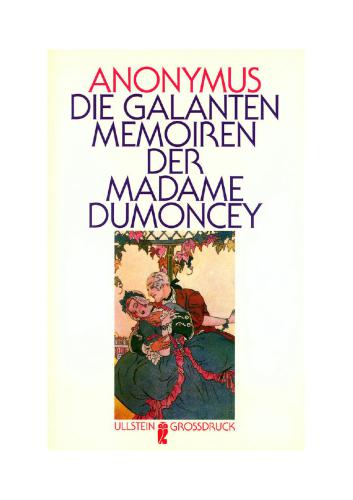 Die galanten Memoiren der Madame Dumoncey