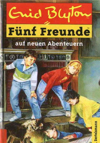 Fünf Freunde auf neuen Abenteuern