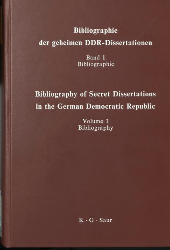 Bibliographie Der Geheimen Ddr-Dissertationen / Bibliography of Secret Dissertations in the German Democratic Republic