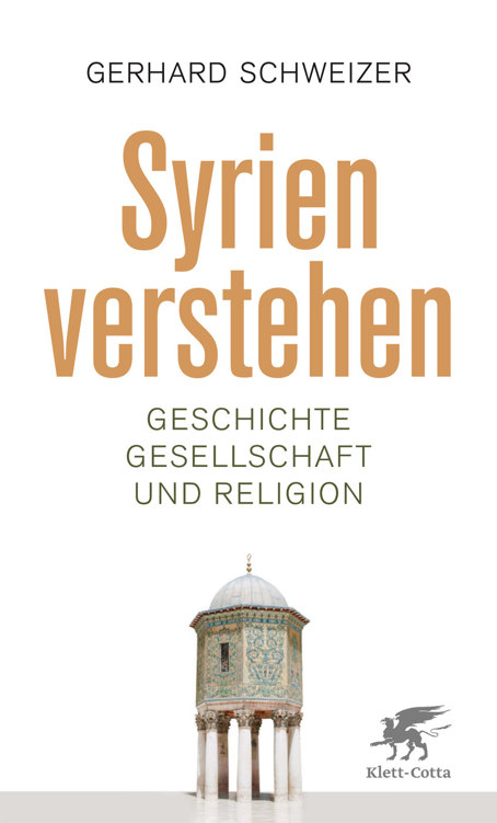 Syrien verstehen : Geschichte, Gesellschaft und Religion