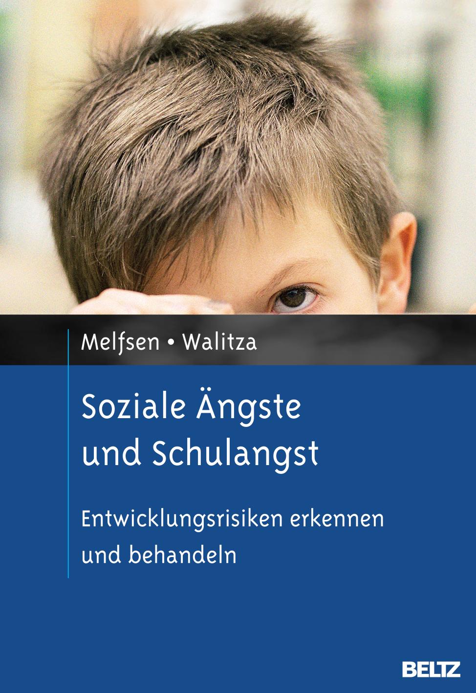 Soziale Ängste und Schulangst: Entwicklungsrisiken erkennen und behandeln