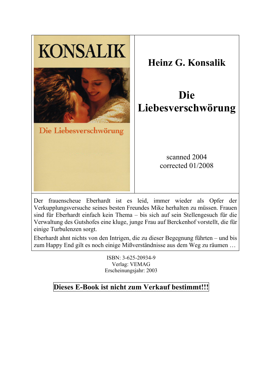 Die Liebesverschwörung / Auch das Paradies wirft Schatten